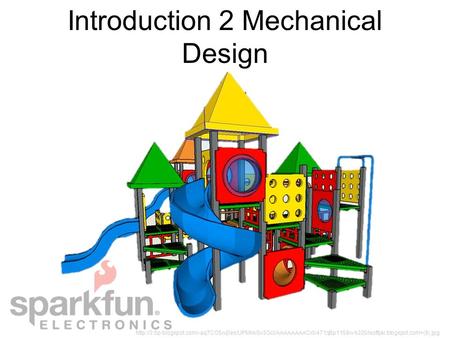 Introduction 2 Mechanical Design