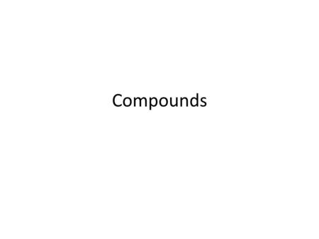 Compounds.