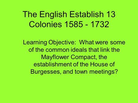 The English Establish 13 Colonies
