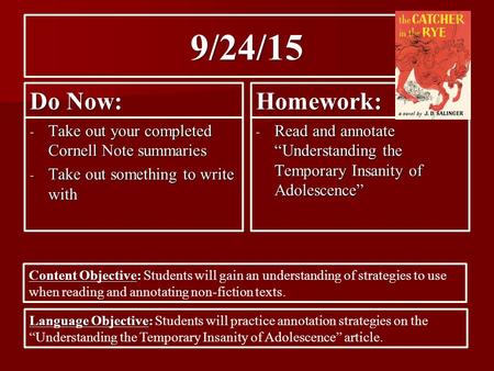 9/24/15 Do Now: - Take out your completed Cornell Note summaries - Take out something to write with Homework: - Read and annotate “Understanding the Temporary.