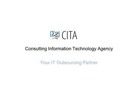 Consulting Information Technology Agency Your IT Outsourcing Partner.