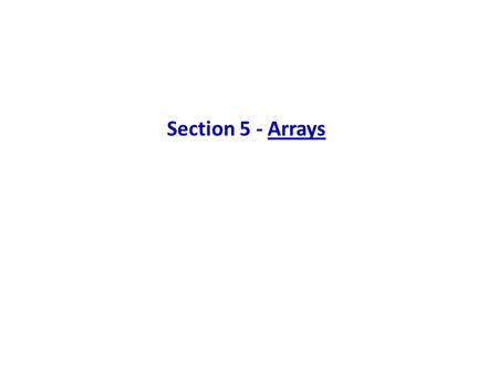 Section 5 - Arrays. Problem solving often requires information be viewed as a “list” List may be one-dimensional or multidimensional List is implemented.