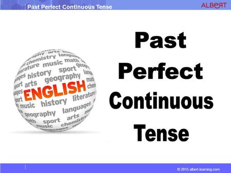 Past Perfect Continuous Tense indicates a continuous action that was completed at some point in the past. FORM [had been + present participle] Examples: