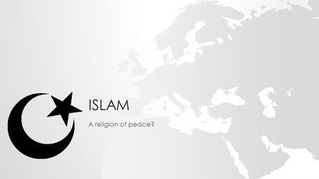ISLAM A religion of peace?. SOME INTRODUCTORY QUESTIONS Is Islam a religion of peace? Are all Muslims radical or is there such a thing as a moderate.