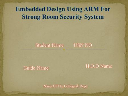 Embedded Design Using ARM For Strong Room Security System