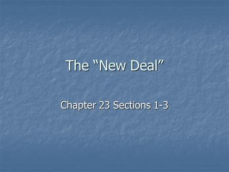 The “New Deal” Chapter 23 Sections 1-3. Franklin Delano Roosevelt (FDR) Wins election of 1932 by a landslide. FDR 472 electoral votes to Hoovers 59. Wins.