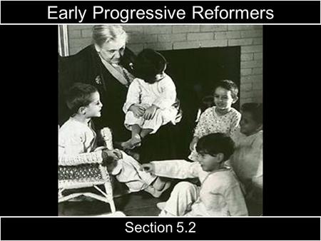 Early Progressive Reformers