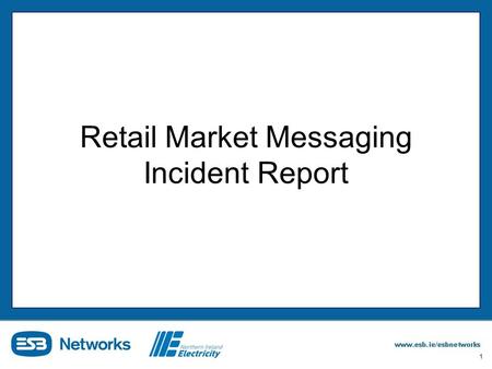 Retail Market Messaging Incident Report 1. Agenda Recap of integrated market messaging system Incident Overview Current Status Incident Observations Next.