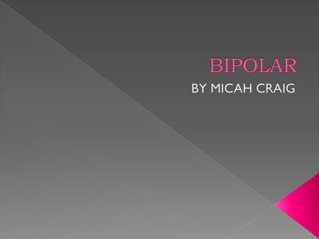  Bipolar disorder is a lifelong condition that can affect both how you feel and how you act. It is a mood disorder that can cause extreme swings in mood.