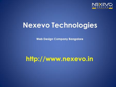 Nexevo Technologies Web Design Company Bangalore http://www.nexevo.in.