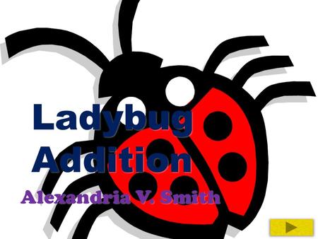 Ladybug Addition Alexandria V. Smith.
