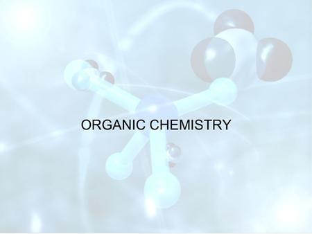 ORGANIC CHEMISTRY. CHEMISTRY OF CELLS 11 elements make up all organisms C, O, N, H: 96% weight of human body Organic compounds: contain C Inorganic compounds: