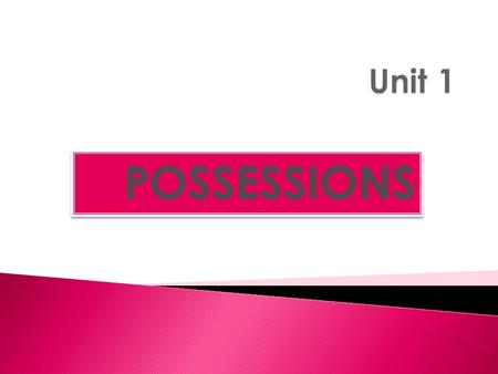 POSSESSIONS.  Are you familiar with these objects?  How many of them have you already got? A WALLET MONEY KEYS SUNGLASSES AN ID CARD A BUS PASS A TICKET.