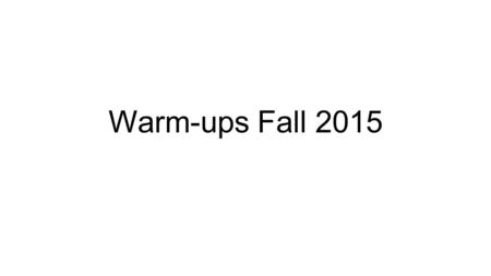 Warm-ups Fall 2015. Wednesday 08-12-2015 TOPIC: Classroom Guidelines for 9 th grade science DO: Find your seat Read over the Guidelines for 9 th grade.