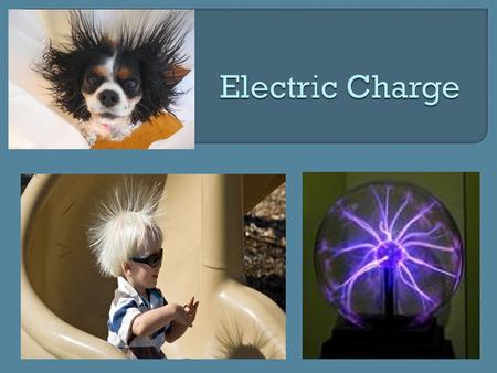  QUICK WRITE:  For 2 minutes, write in your IAN explaining where electric charges come from and why.  Rules - You MUST write for the entire time, even.
