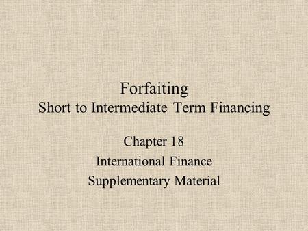 Intermediate-term financing