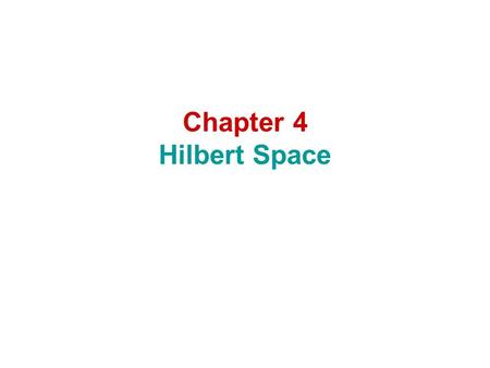 Chapter 4 Hilbert Space. 4.1 Inner product space.