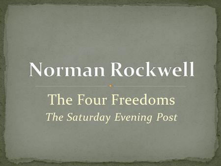 The Four Freedoms The Saturday Evening Post.