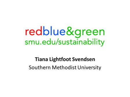 Tiana Lightfoot Svendsen Southern Methodist University.