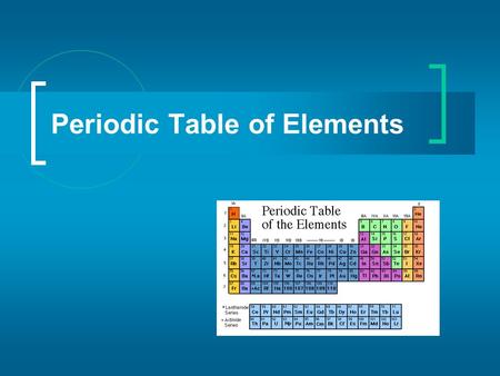 Periodic Table of Elements. Elements Science has come along way since Aristotle’s theory of Air, Water, Fire, and Earth. Scientists have identified 90.