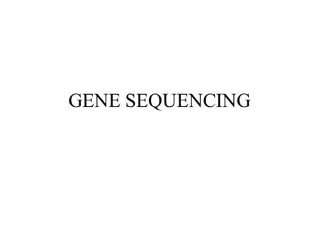 GENE SEQUENCING. INTRODUCTION CELL The cells contain the nucleus. The chromosomes are present within the nucleus.