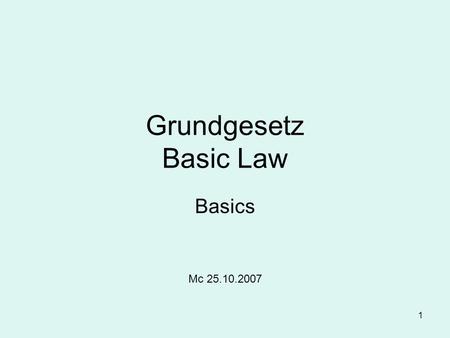 Grundgesetz Basic Law Basics Mc 25.10.2007.