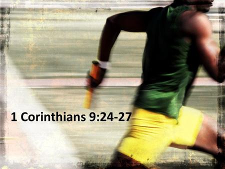 1 Corinthians 9:24-27.