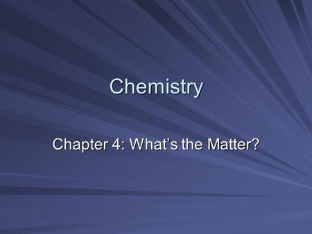 Chemistry Chapter 4: What’s the Matter?. Concept Attainment Activity.
