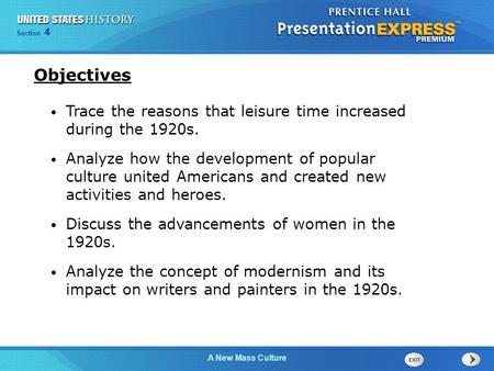 Chapter 25 Section 1 The Cold War Begins A New Mass Culture Section 4 Objectives Trace the reasons that leisure time increased during the 1920s. Analyze.