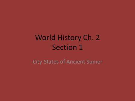 World History Ch. 2 Section 1