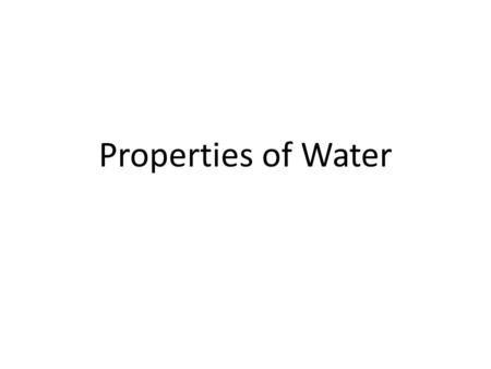 Properties of Water. Polarity Many of water’s biological functions stem from its chemical structure: – Water is a polar molecule It has unequal charge.