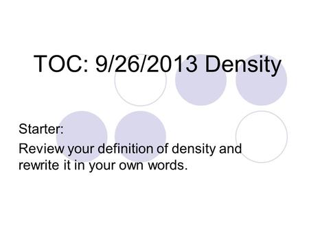 TOC: 9/26/2013 Density Starter: