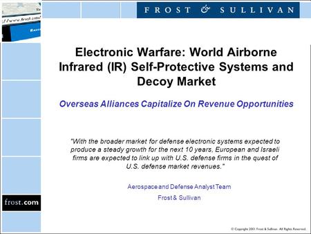 Electronic Warfare: World Airborne Infrared (IR) Self-Protective Systems and Decoy Market Overseas Alliances Capitalize On Revenue Opportunities With.