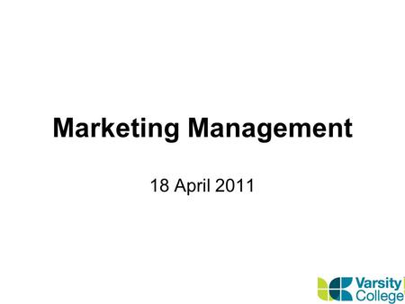 Marketing Management 18 April 2011.