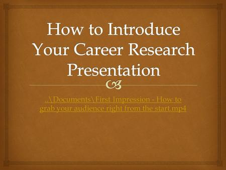 ..\Documents\First Impression - How to grab your audience right from the start.mp4..\Documents\First Impression - How to grab your audience right from.