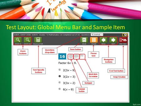 Test Layout: Global Menu Bar and Sample Item. Florida Standards Assessment Test Design English Language Arts/Literacy Text-based Writing.