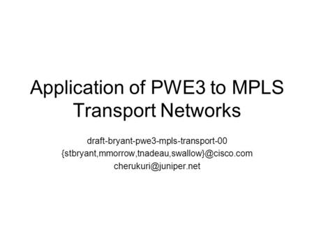 Application of PWE3 to MPLS Transport Networks
