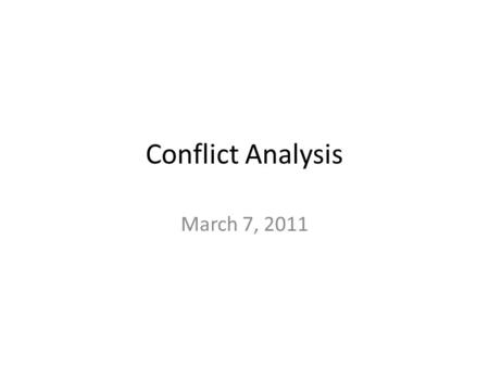 Conflict Analysis March 7, 2011. Israel and Palestine Today… Conflicts continue Israel has blockaded the West Bank and Gaza Strip Blockade-to cut off.