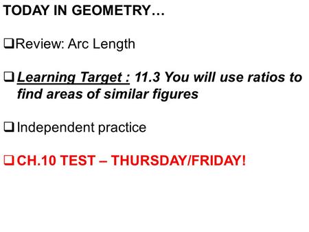 TODAY IN GEOMETRY… Review: Arc Length