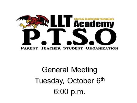General Meeting Tuesday, October 6 th 6:00 p.m.. Sign In and Raffle Ticket Please make sure you sign in for the meeting tonight. Please make sure you.