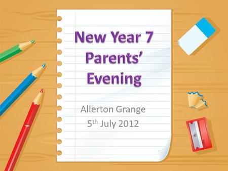 Allerton Grange 5 th July 2012. Tuesday 4 th September 8.45am-2:00pm. Meet outside the Dining Hall. You are very welcome to walk your child into the grounds.
