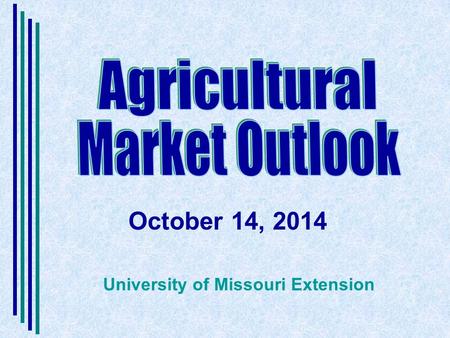 October 14, 2014 University of Missouri Extension.