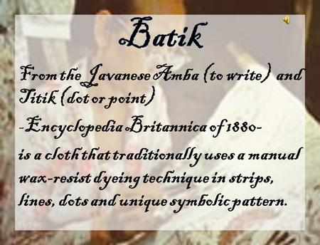 How to differentiate Batik Tulis or Tjap From Batik Textile.
