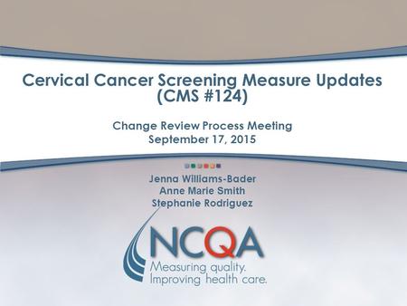 Cervical Cancer Screening Measure Updates (CMS #124)