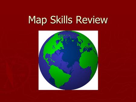 Map Skills Review. Latitude and Longitude ► Earth is divided into many lines called latitude and longitude.