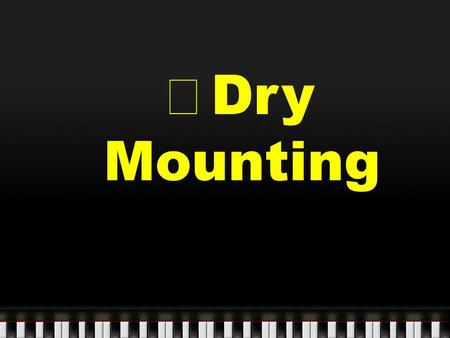Dry Mounting. It is as easy as + $ %  It is as easy as + $ %  Plus Trim 2 Corners Press.