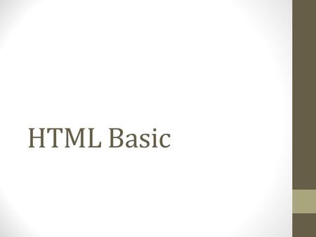 HTML Basic. What is HTML HTML is a language for describing web pages. HTML stands for Hyper Text Markup Language HTML is not a programming language, it.
