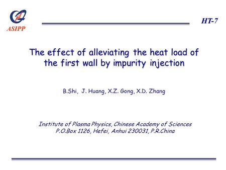 ASIPP HT-7 The effect of alleviating the heat load of the first wall by impurity injection The effect of alleviating the heat load of the first wall by.