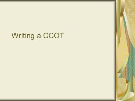 Writing a CCOT.