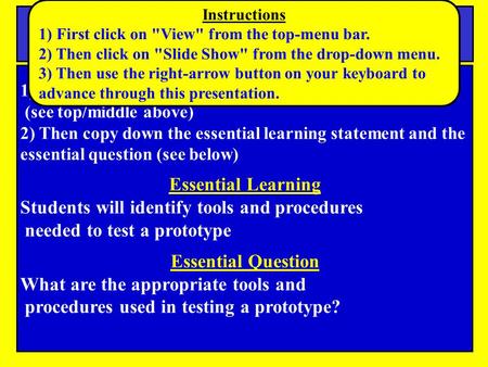 1) Copy down the name of this new objectives (see top/middle above) 2) Then copy down the essential learning statement and the essential question (see.